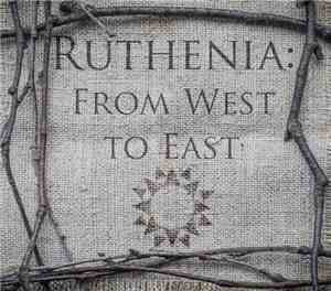 Various - Ruthenia: From West To East