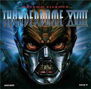 Various - Thunderdome XVIII - Psycho Silence
