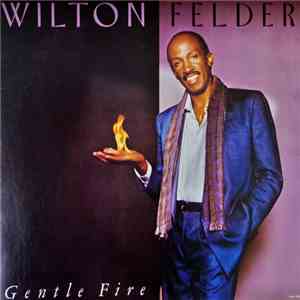 Wilton Felder - Gentle Fire