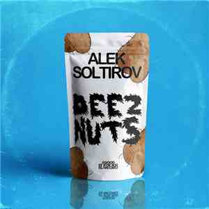 Alek Soltirov - Deez Nuts