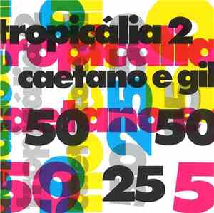 Caetano Veloso E Gilberto Gil - Tropicália 2