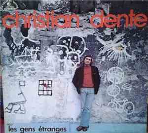 Christian Dente - Les Gens Etranges