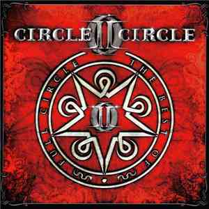 Circle II Circle - Full Circle The Best Of The Definitive Collection