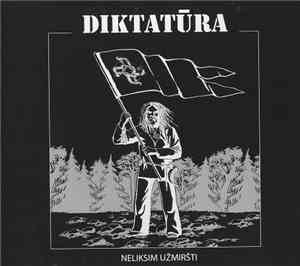 Diktatūra - Neliksim Užmiršti