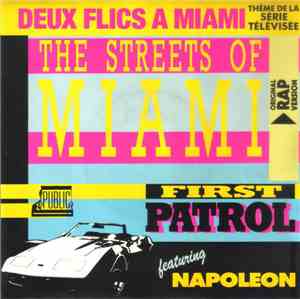 First Patrol Featuring Napoleon - The Streets Of Miami (Vice Rap)