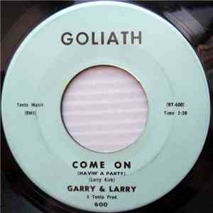 Garry & Larry - Come On (Havin' A Party)