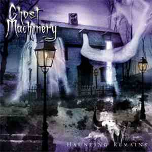 Ghost Machinery - Haunting Remains