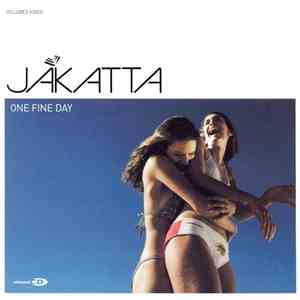 Jakatta - One Fine Day