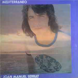 Joan Manuel Serrat - Mediterraneo