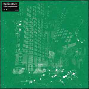 Machinedrum - Vapor City Remixes