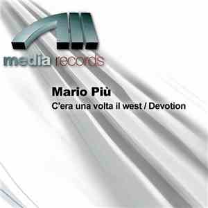 Mario Più - C'Era Una Volta Il West / Devotion