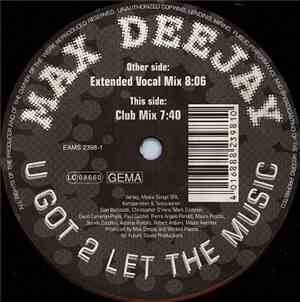 Max Deejay - U Got 2 Let The Music