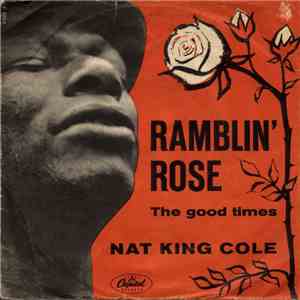 Nat King Cole - Ramblin' Rose
