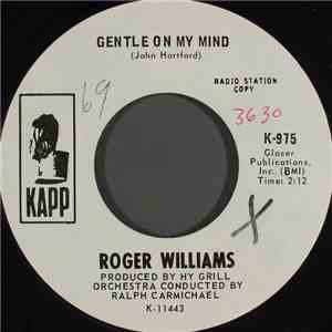 Roger Williams  - Gentle On My Mind / Love Theme From 