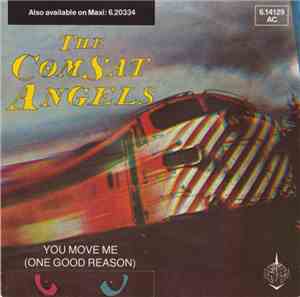 The Comsat Angels - You Move Me (One Good Reason)