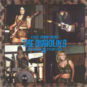 The Diaboliks - I Love Johnny Bravo