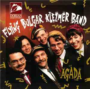 The Flying Bulgar Klezmer Band - Agada: Tales From Our Ancestors