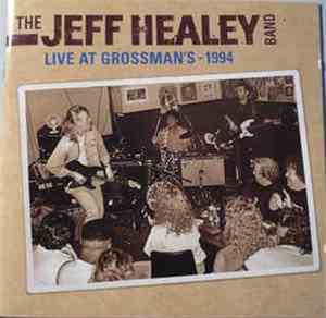 The Jeff Healey Band - Live At Grossman's