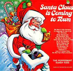 The Peppermint Kandy Kids - Santa Claus Is Coming To Town