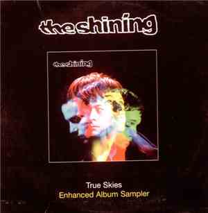 The Shining  - True Skies (Enhanced Album Sampler)