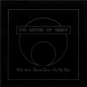 The Sisters Of Mercy - Walk Away