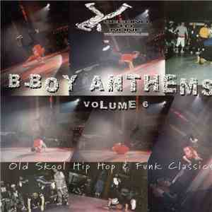Various - B-Boy Anthems Volume Six