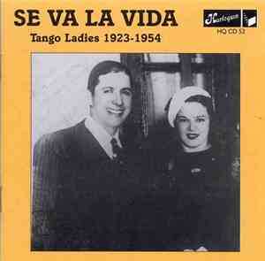 Various - Se Va La Vida - Tango Ladies 1923-1954