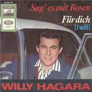 Willy Hagara - Sag Es Mit Rosen