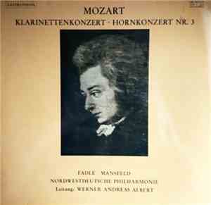 Wolfgang Amadeus Mozart - Kv 622 Klarinettekonzert A Dur / Kv 447 Hornkonze ...
