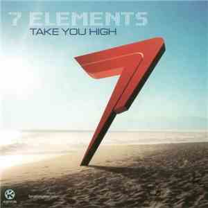 7 Elements - Take You High