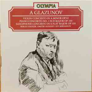 A. Glazunov / Sergei Stadler, Dmitri Alexeiev, Lev Mikhailov - Violin Conce ...