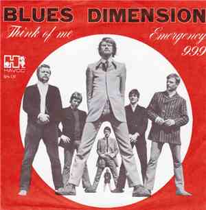 Blues Dimension - Think Of Me / Emergency 999
