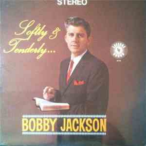 Bobby Jackson  - Softly & Tenderly