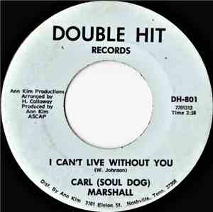 Carl (Soul Dog) Marshall / Wayne (Big F) Armstrong - I Can't Live Without Y ...