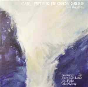 Carl-Fredrik Eriksson Group - Into The Dirt...