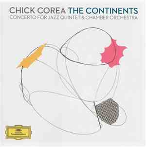 Chick Corea - The Continents, Concerto For Jazz Quintet & Chamber Orchestra