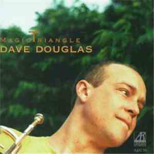Dave Douglas - Magic Triangle