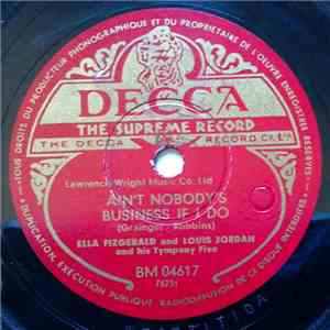 Ella Fitzgerald And Louis Jordan And His Tympany Five - Ain't Nobody's Busi ...