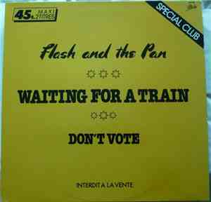 Flash And The Pan - Waiting For A Train