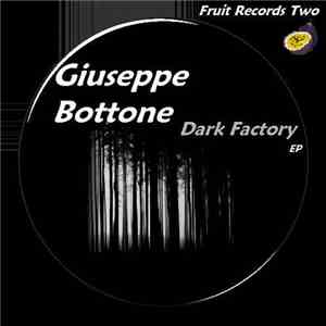 Giuseppe Bottone - Dark Factory EP