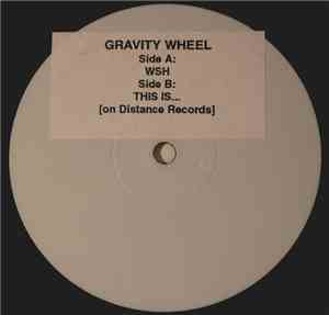 Gravity Wheel - W.S.H. / This Is