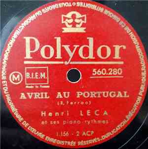 Henri Leca Et Ses Piano-Rythmes - Avril Au Portugal / La Petite Valse