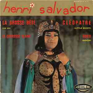 Henri Salvador - La Grosse Bête / Cléopatre
