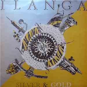 Ilanga  - Silver & Gold