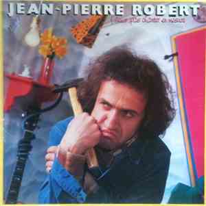 Jean-Pierre Robert - J'Veux Pas Chanter En Mesure