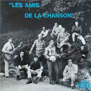 Les Amis De La Chanson - On Ne Sait Jamais