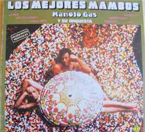 Manolo Gas Y Su Orquesta - Los Mejores Mambos