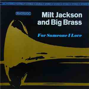 Milt Jackson And Big Brass - For Someone I Love