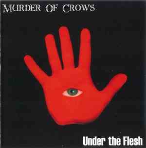Murder Of Crows  - Under The Flesh