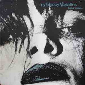 My Bloody Valentine - Before Loveless
